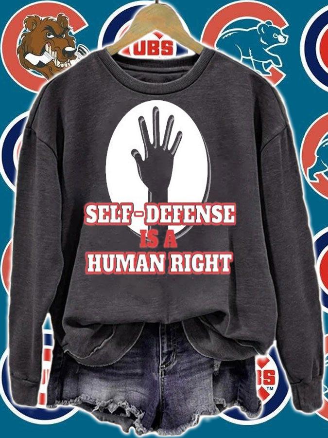Human Rights - Self Defense Is A Human Right T-Shirt sweatshirt