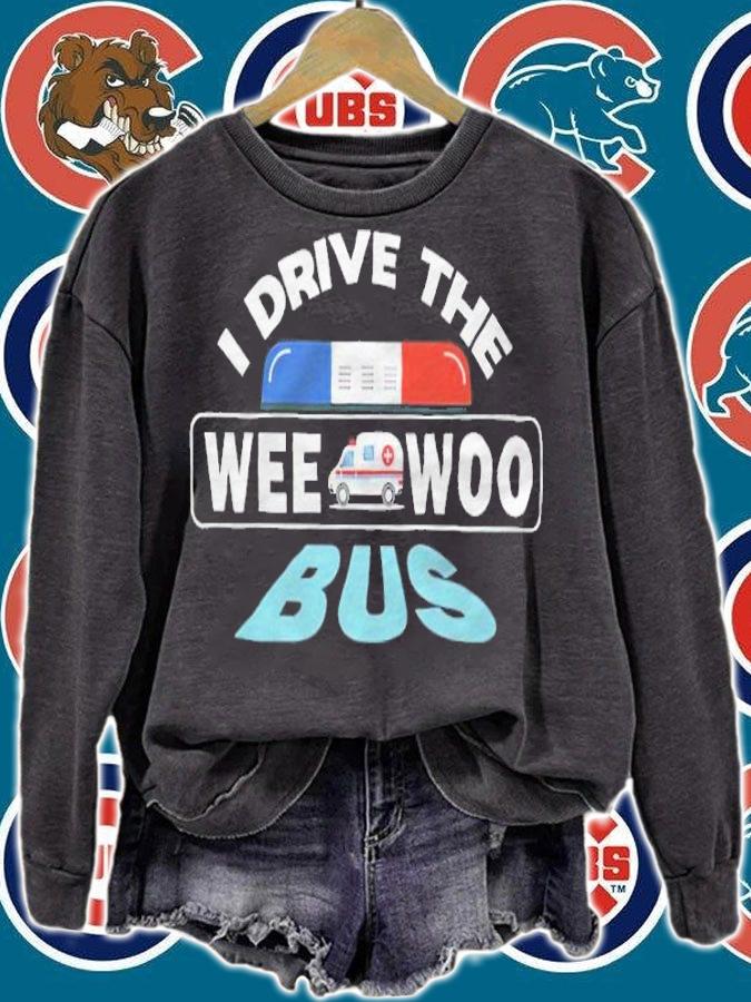 I drive the wee woo bus shirt sweatshirt
