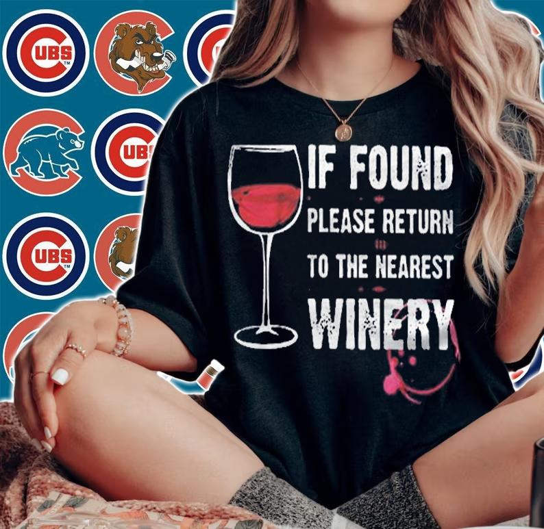 If Found Please Return To The Nearest Winery Shirt woman shirt