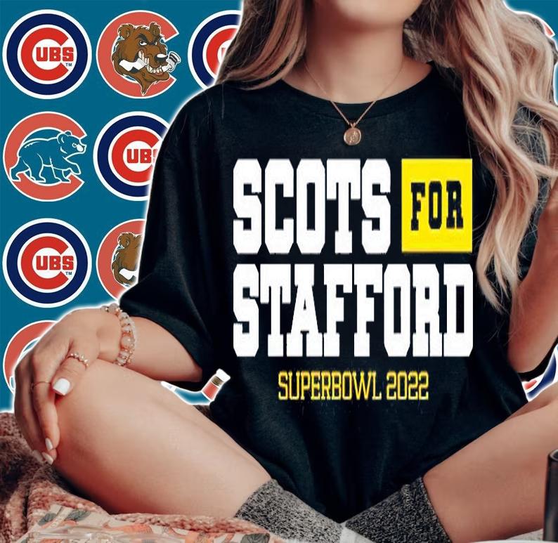 Scots For Stafford Super Bowl 2022 T-Shirt
