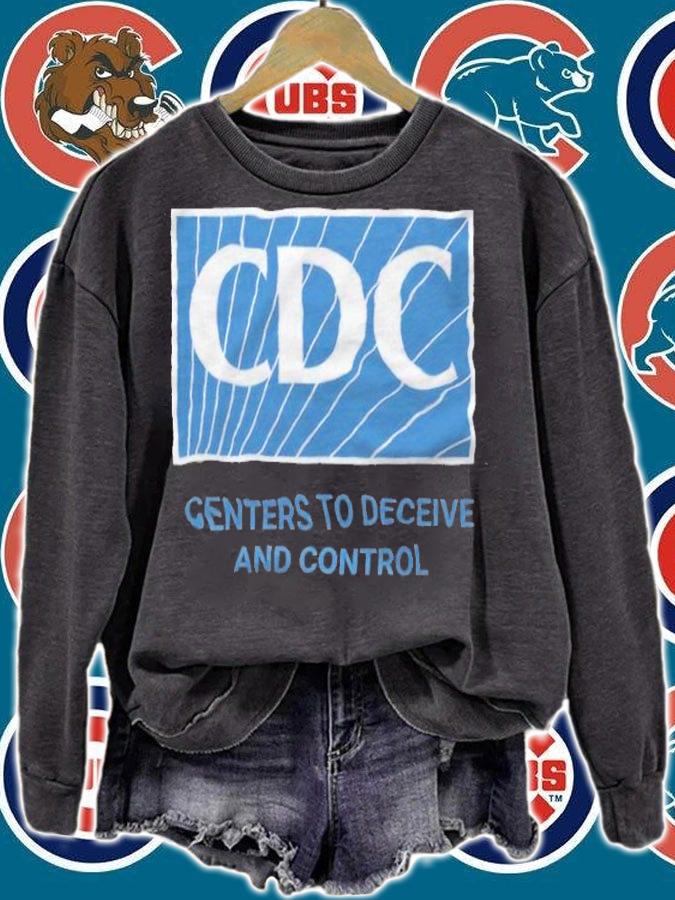 CDC Centers To Deceive And Control T-Shirt sweatshirt