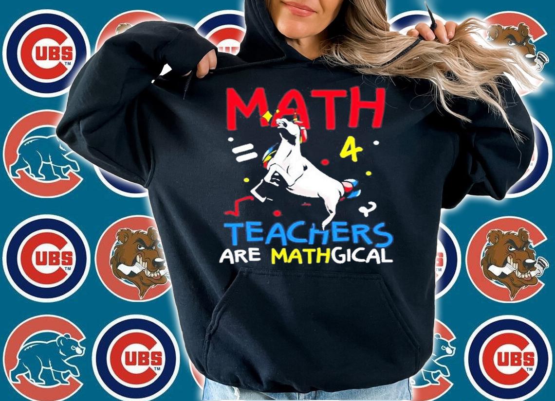 Funny Math Teachers Are Mathgical T-Shirt hoodie