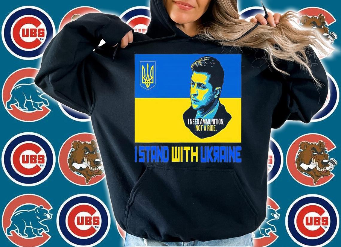Great Ukraine President Zelensky I Need Ammunition, Not A Ride I Stand With Ukraine T-Shirt
