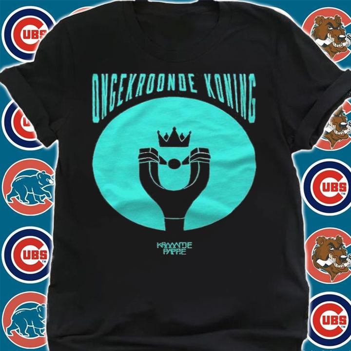 Kraantje Pappie Ongekroonde Koning T-shirt shirt