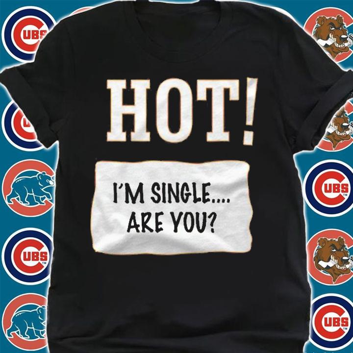 Lazy Halloween Costume Single Hot Im Single Are you Shirt shirt