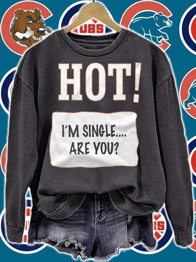Lazy Halloween Costume Single Hot Im Single Are you Shirt sweatshirt