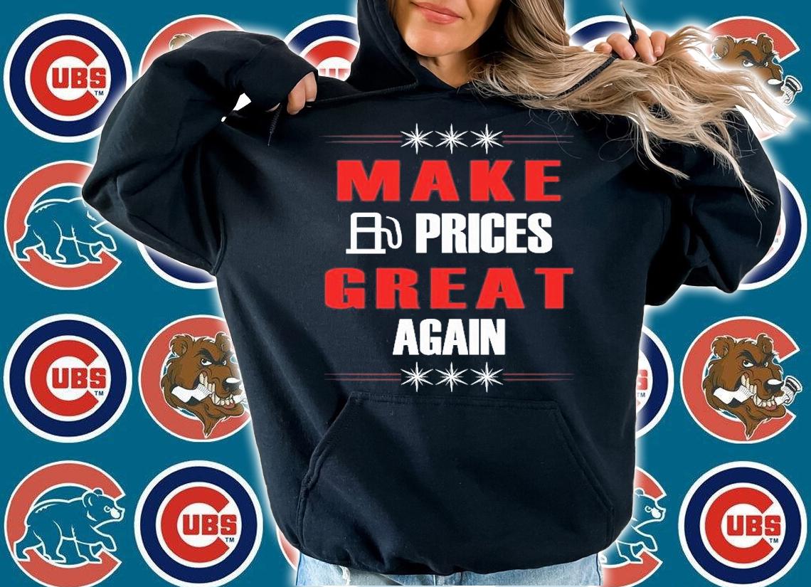 Make Gas Prices Great Again Funny Trump Supporters Funny T-Shirt hoodie