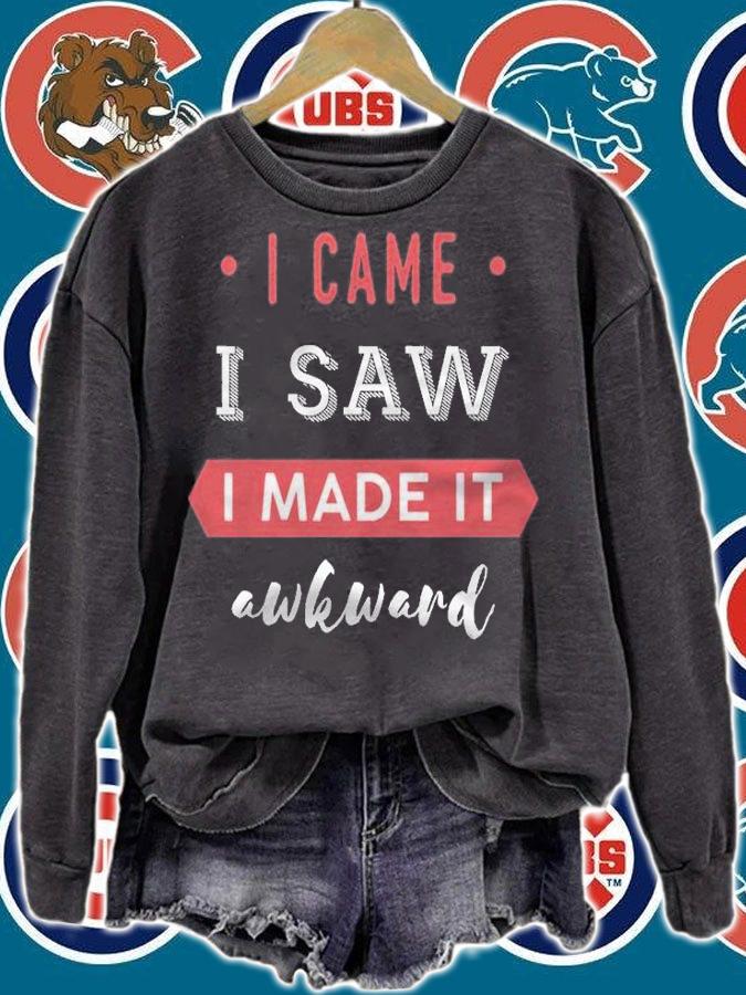 Premium i Came. I Saw. I Made It Awkward T-Shirt