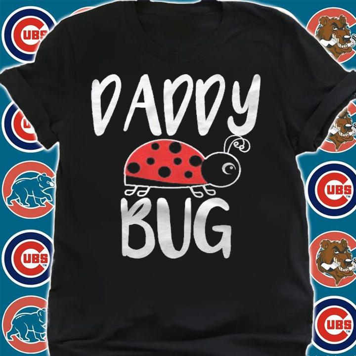 Daddy Bug Funny Ladybug For Daddy shirt