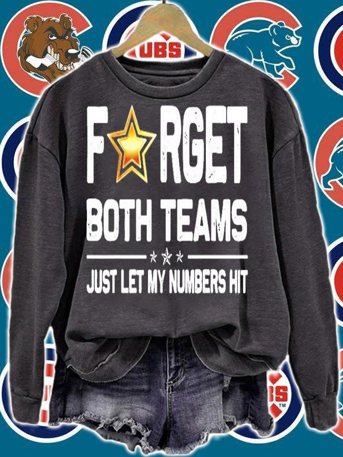 Forget Both Teams Just Let My Numbers Hit T-Shirt sweatshirt