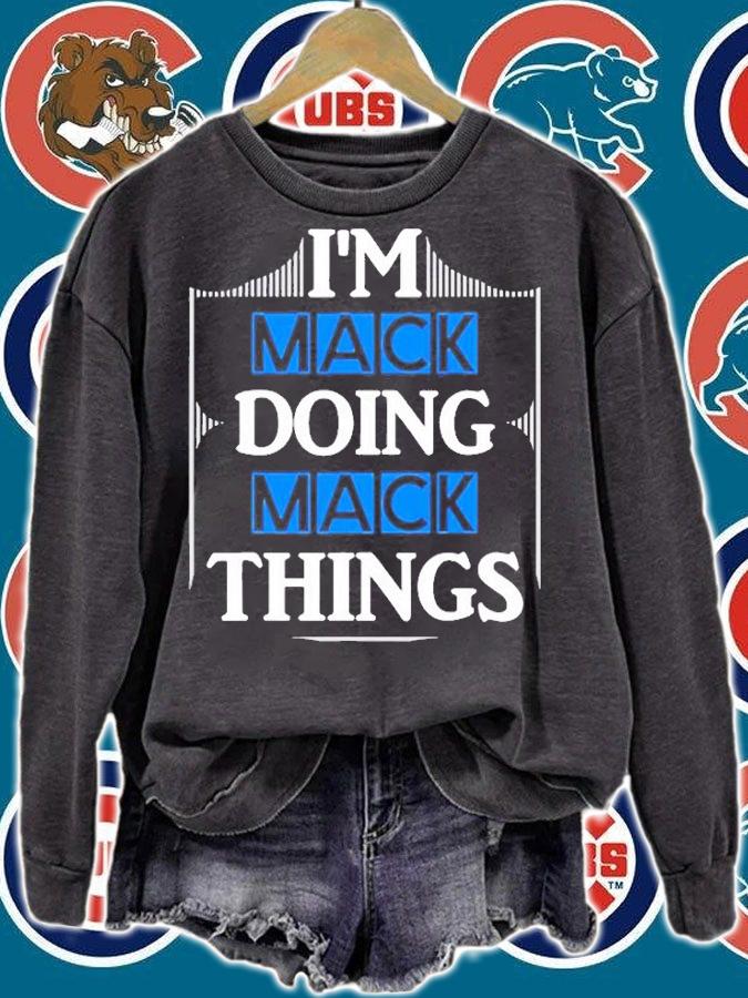 Im Mack Doing Mack Things T-Shirt sweatshirt