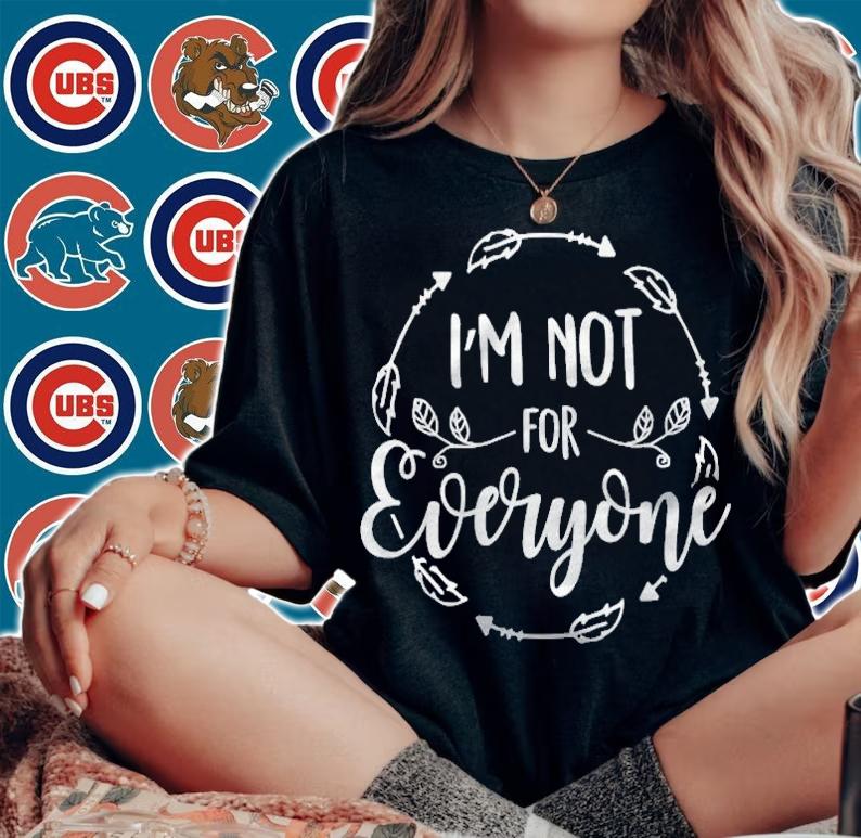 Im Not For Everyone Funny Sarcasm Humor T-shirt