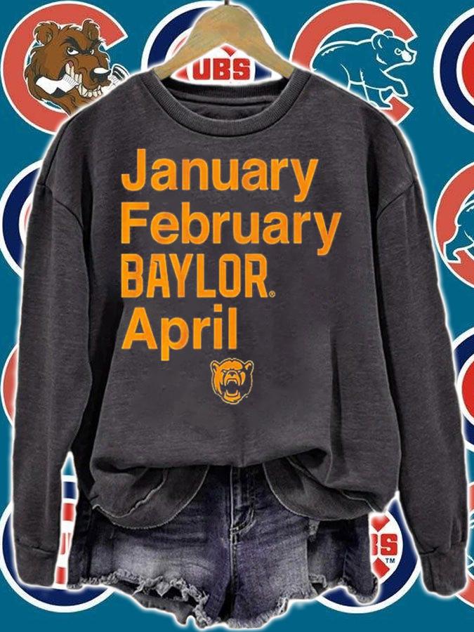 January February Baylor April Baylor Basketball T-Shirt sweatshirt