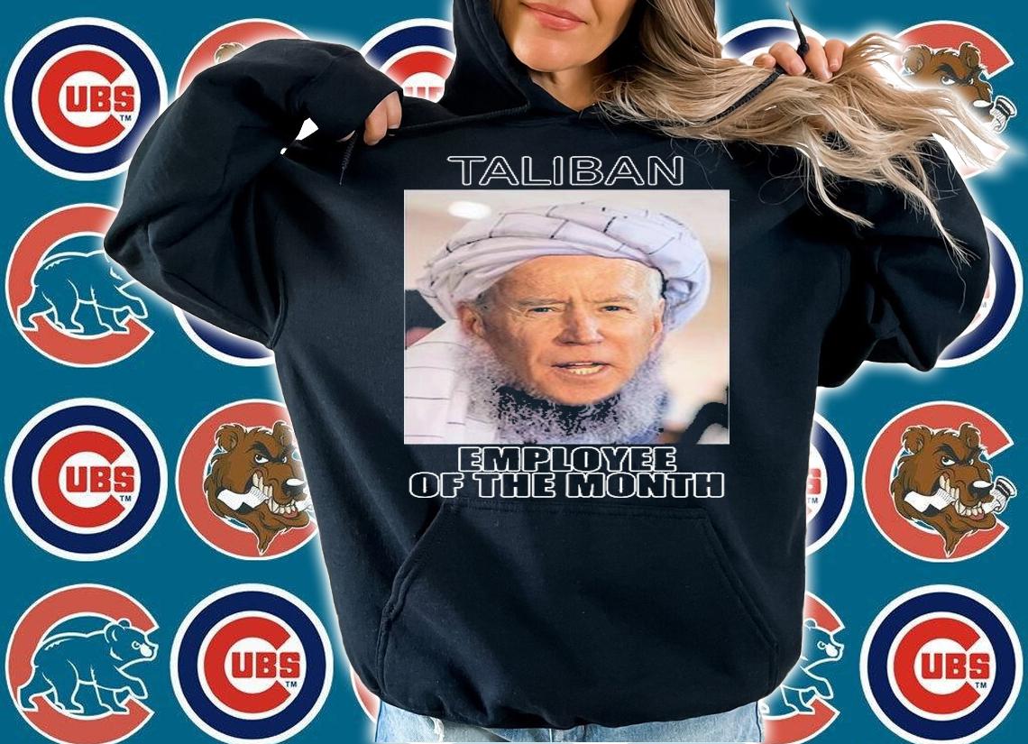 Joe Biden Is Taliban Employee Of The Month T-Shirt hoodie