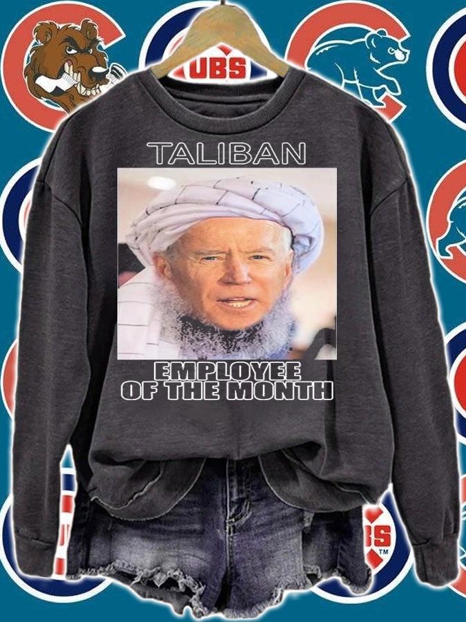 Joe Biden Is Taliban Employee Of The Month T-Shirt sweatshirt