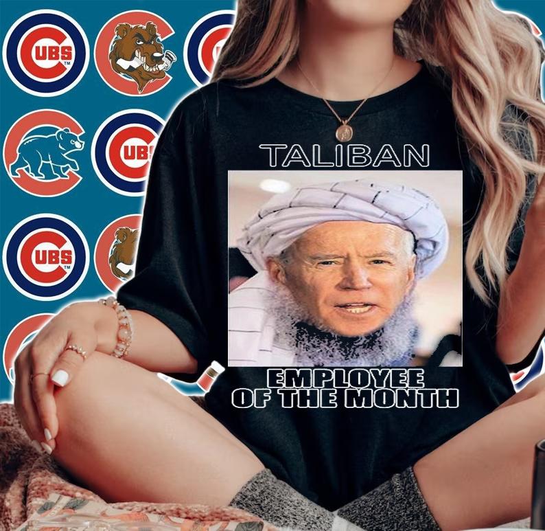 Joe Biden Is Taliban Employee Of The Month T-Shirt woman shirt