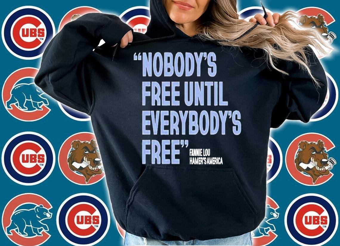 Nobody's Free Until Everybody's Free Fannie Lou Hamer T-Shirt