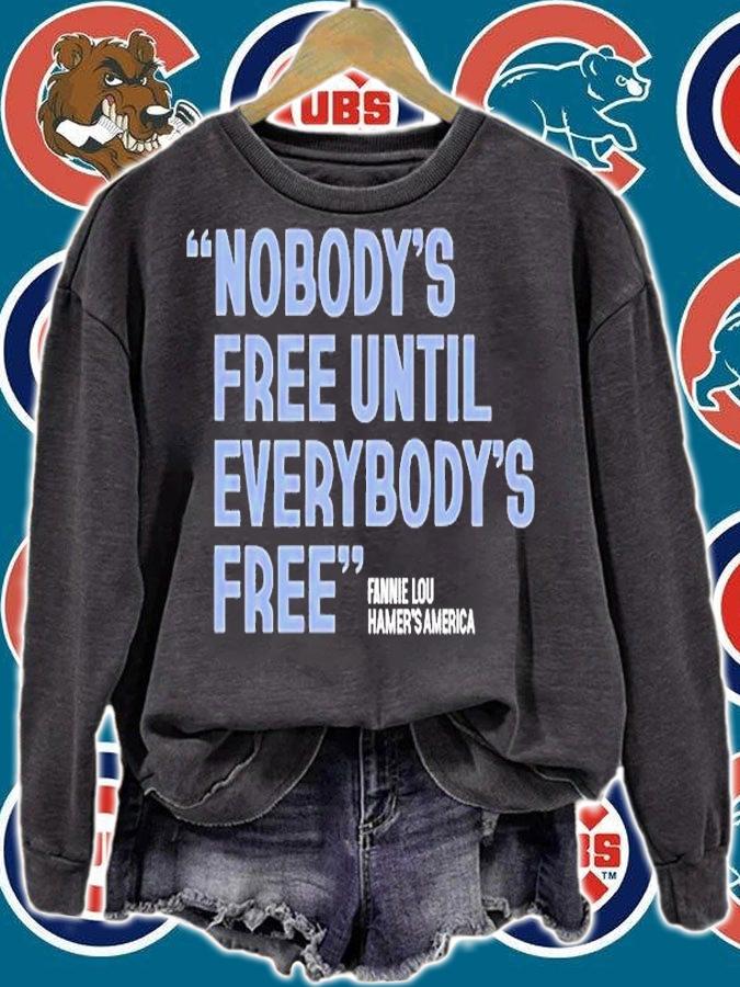Nobody's Free Until Everybody's Free Fannie Lou Hamer T-Shirt