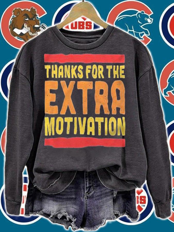 Thanks for the Extra Motivation shirt sweatshirt