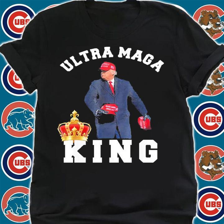 Ultra Maga The Return Of The Great MAGA King Trump Supporter T-Shirt