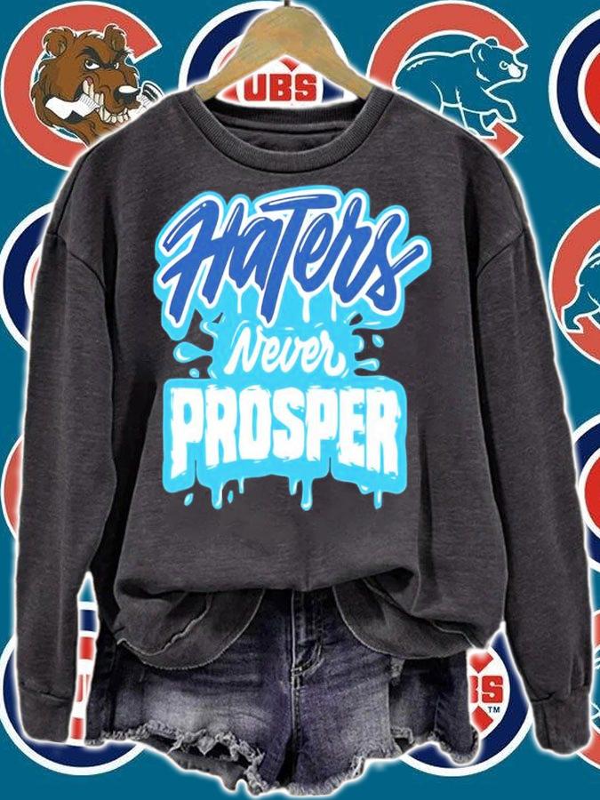 Haters Never Prosper shirt sweatshirt