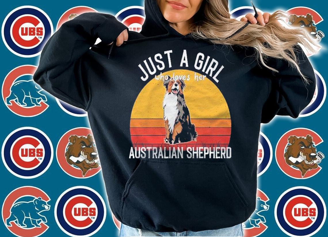 Just A Girl Who Loves Her Australian Shepherd Pullover Shirt