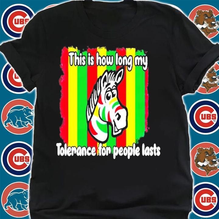 Zebra This Is How Long My Tolerance For People Lasts T-Shirt