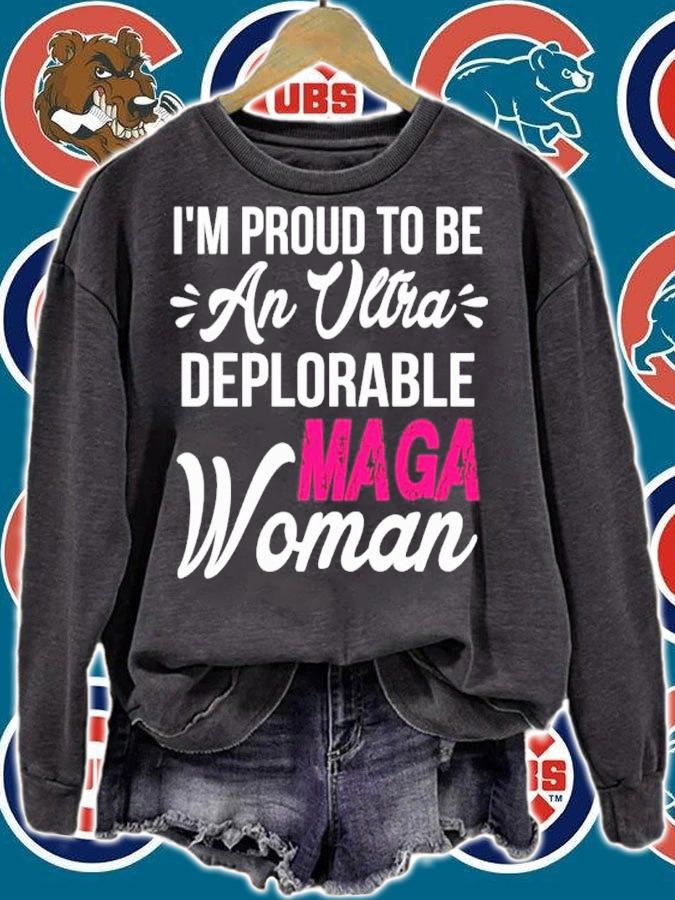 I'm Proud To Be An Ltra Deplorable Maga Woman Shirt sweatshirt