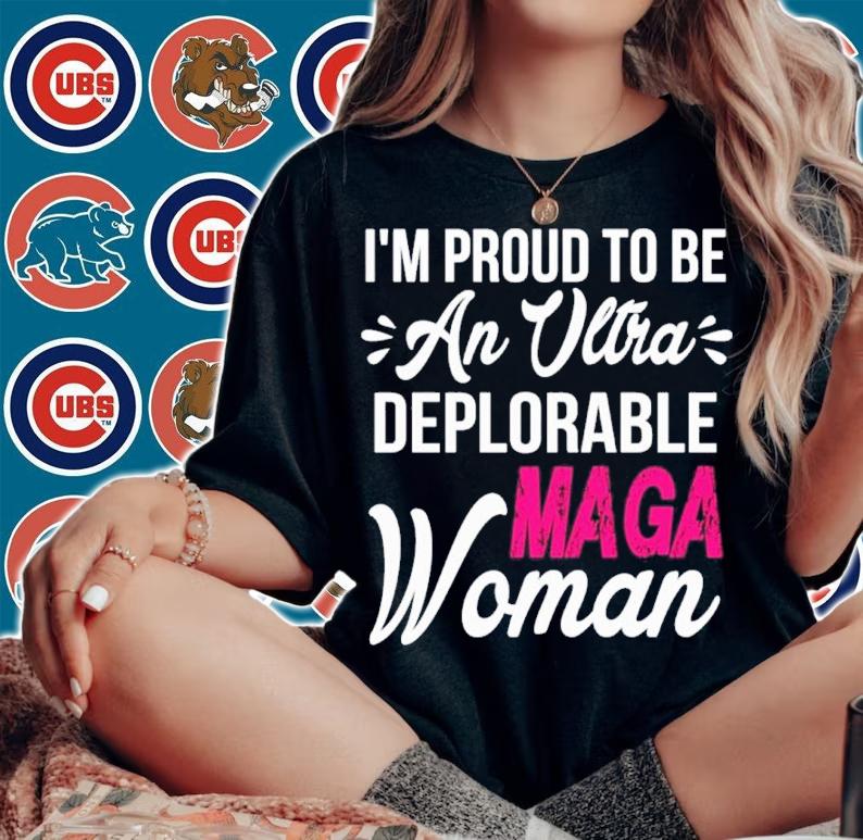 I'm Proud To Be An Ltra Deplorable Maga Woman Shirt woman shirt