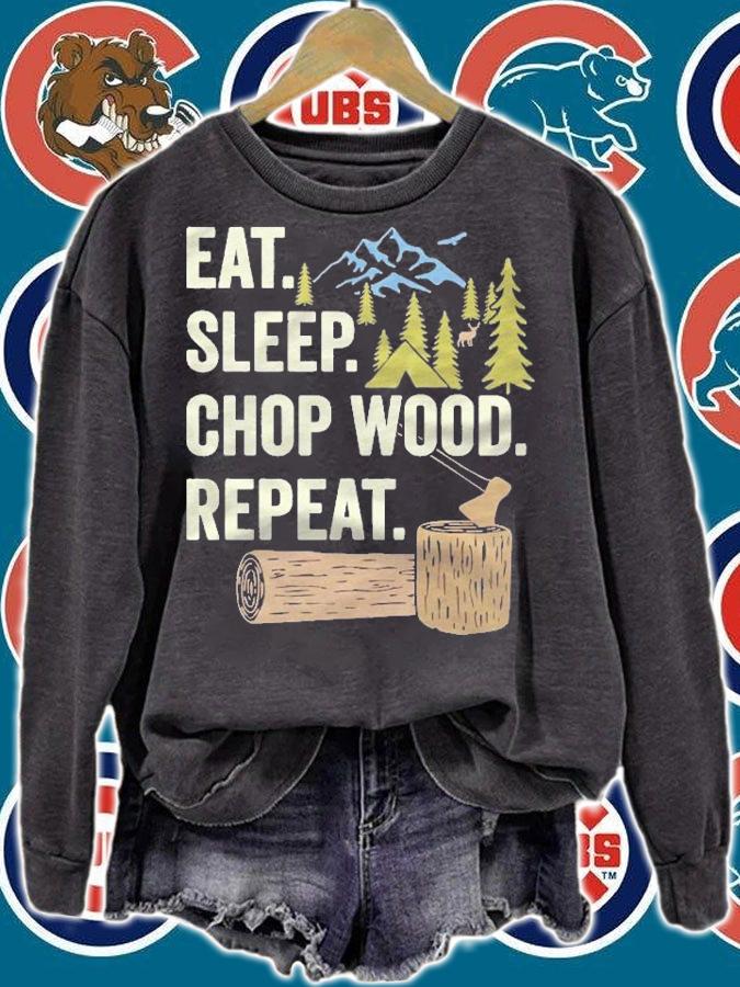 Lumberjack Eat Sleep Chop Wood Repeat For Logging Shirt sweatshirt