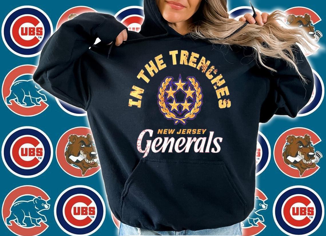New Jersey Generals In The Trenches Shirt hoodie