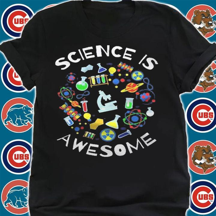 Science Is Awesome Funny Geek Nerd Gift Tee Teacher Stem Shirt