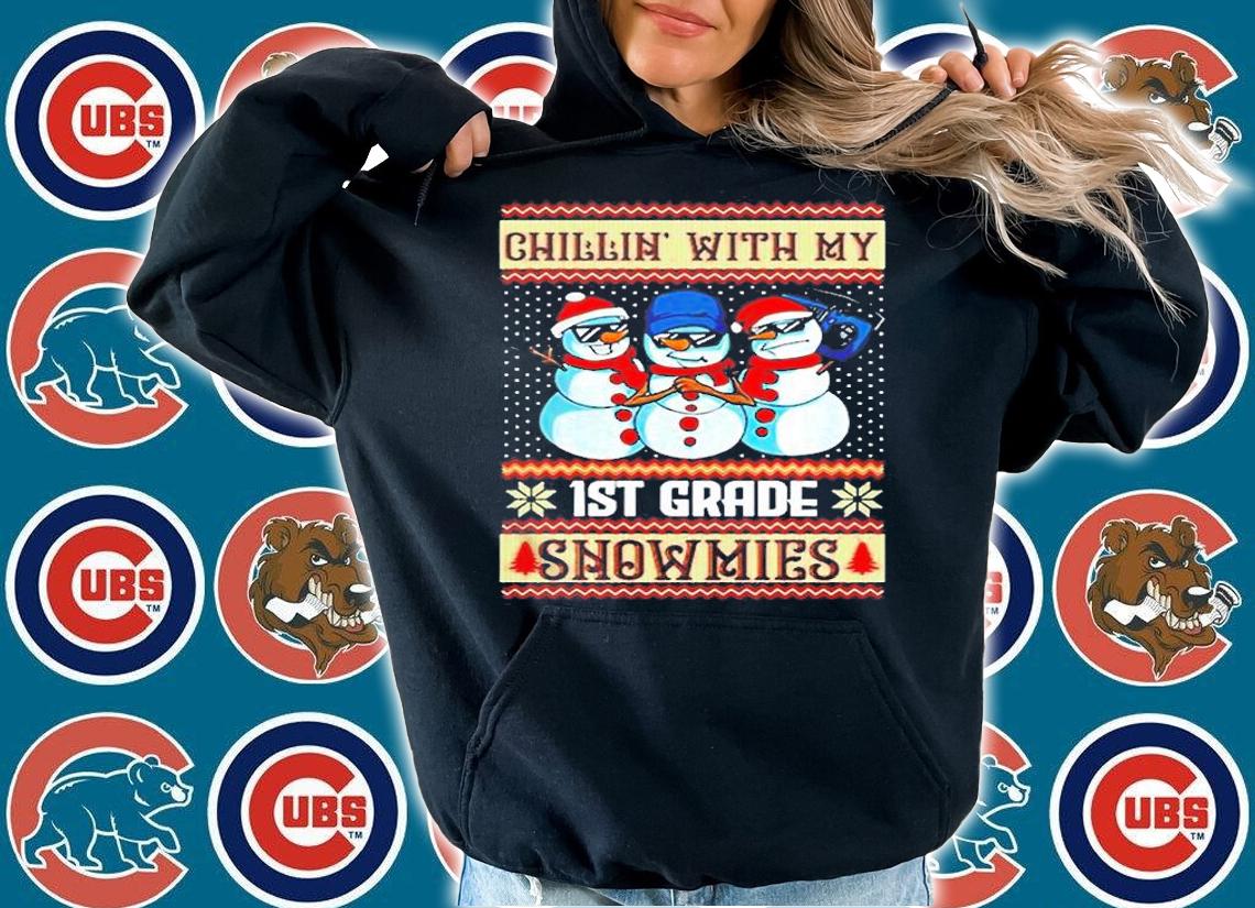 Chillin With My 1st Grade Snowmies Shirt hoodie