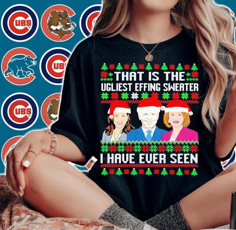 Christmas Harris Biden And Nancy Pelosi That Is The Ugliest Effing Sweater I Have Ever Seen Let's Go Brandon Shirt woman shirt