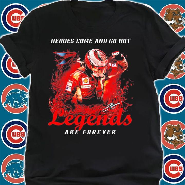 Heroes come and go but legend are forever signature shirt shirt