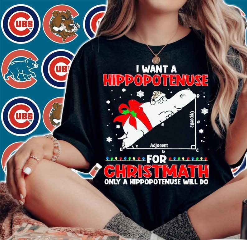 I Want A Hippopotamus For Christmas Only A Hippopotenuse Will Do Shirt