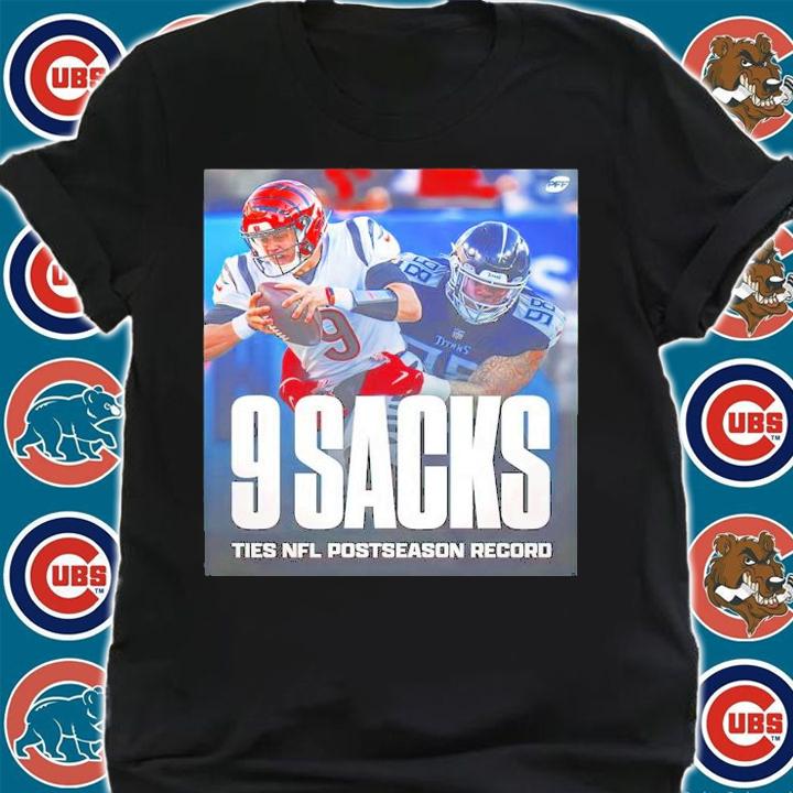 Joe Burrow 9 Sacks Ties NFL Postseason Record Shirt