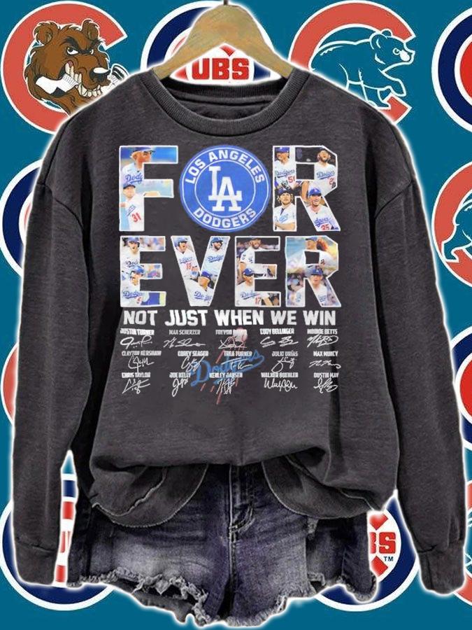 Los Angeles Dodgers Forever Not Just When We Win Signatures Shirt sweatshirt