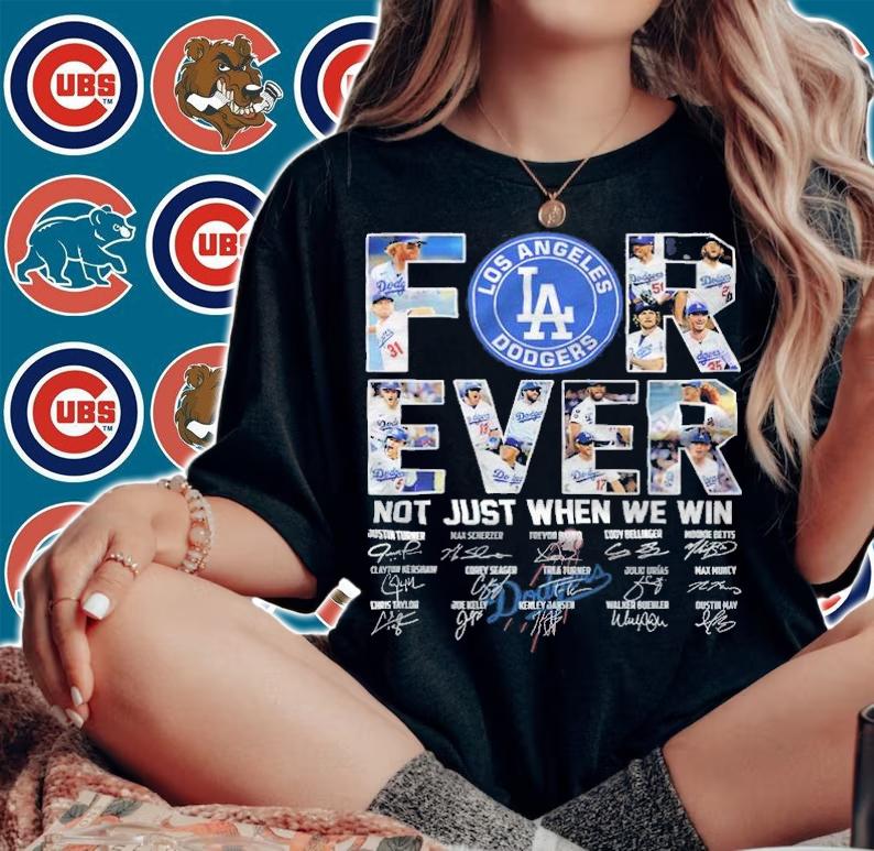 Los Angeles Dodgers Forever Not Just When We Win Signatures Shirt woman shirt