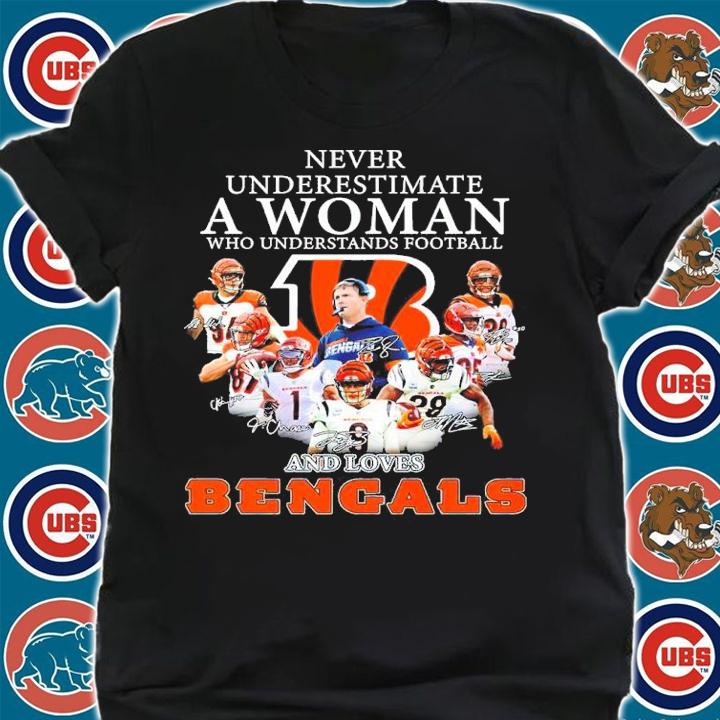 Never Underestimate A Woman Who Understands Football And Loves Bengals Shirt shirt
