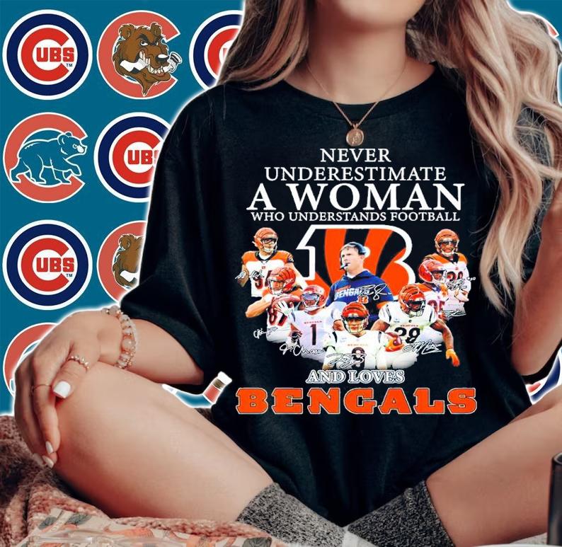 Never Underestimate A Woman Who Understands Football And Loves Bengals Shirt woman shirt