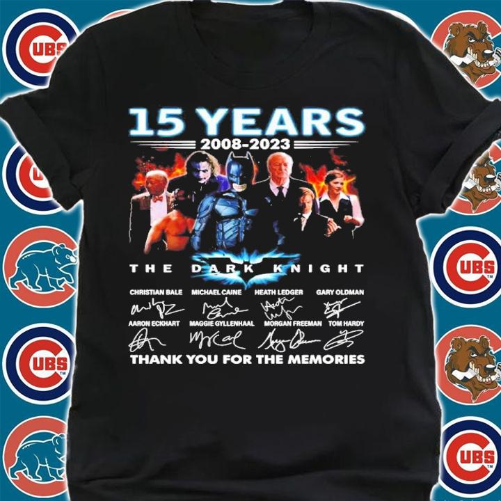 Official 15 Years 2008-2023 The Dark Knight Signatures Thank You For The Memories Shirt
