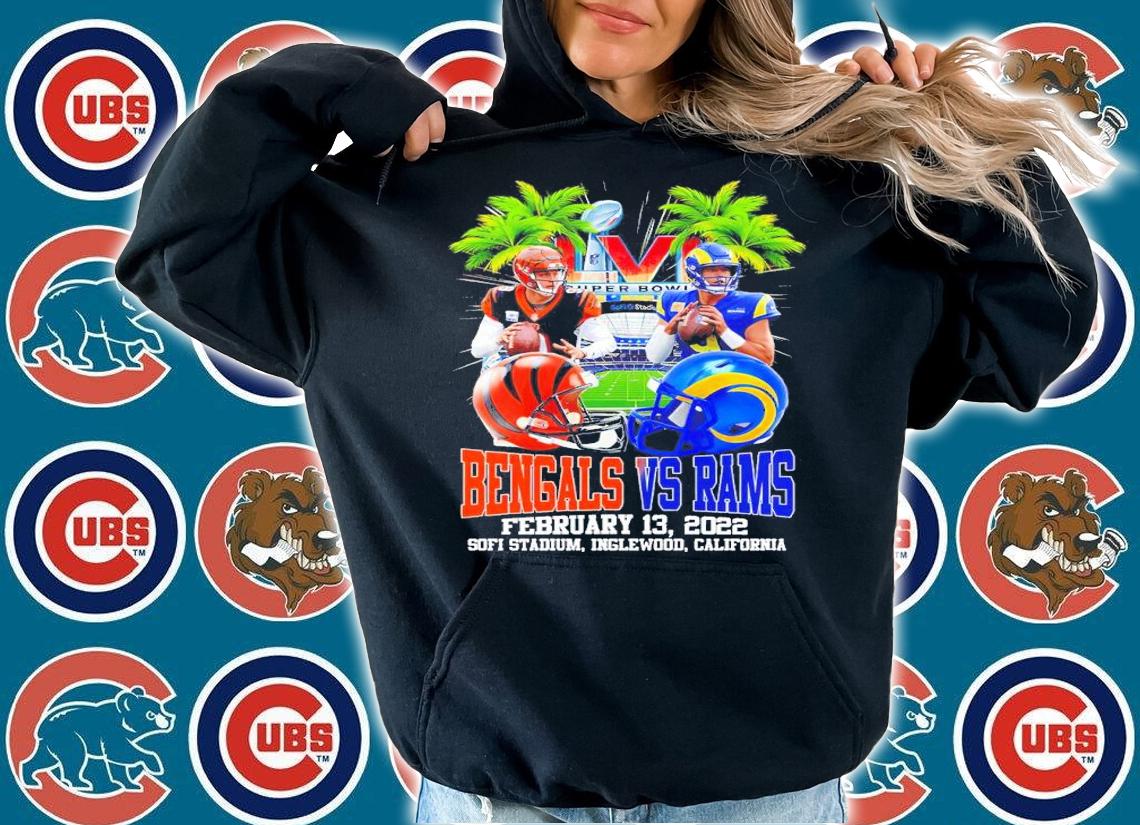 Super Bowl LVI Cincinnati Bengals Vs Los Angeles Rams February 13 2022 Sofi Stadium Inglewood California Shirt hoodie