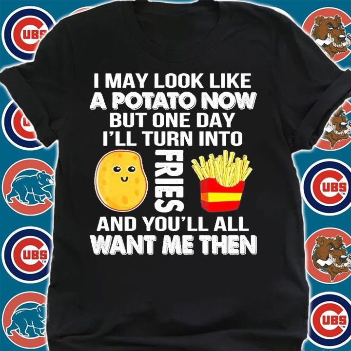I May Look Like A Potato Now - Saltymates T-Shirt