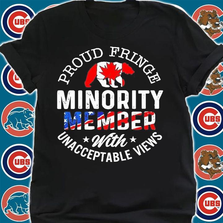 Proud Fringe Minority Member With Unacceptable Views Freedom Convoy 2022 T-Shirt shirt