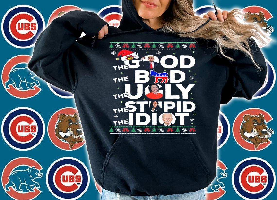 The Good The Bad The Ugly The Stupid The Idiot Funny Christmas Biden Trump T-Shirt hoodie