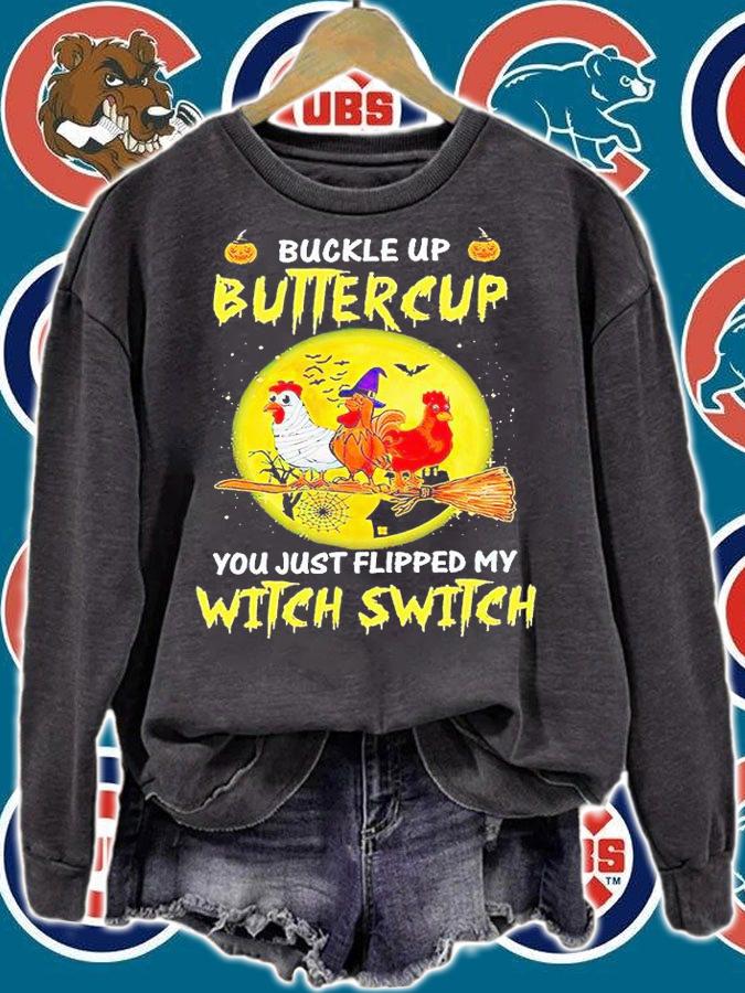 Chickens witch buckle up buttercup You just flipped my witch switch Halloween T-shirt