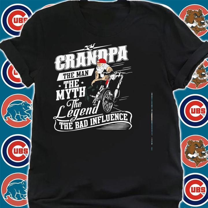Motorbike Grandpa Man Myth Legend Bad Influence Shirt.Jpg