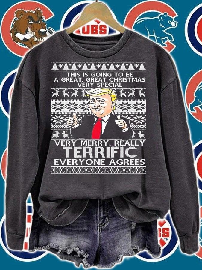 Trump Very Merry Really Terrific Everyone Agrees Ugly Christmas T-Shirt sweatshirt
