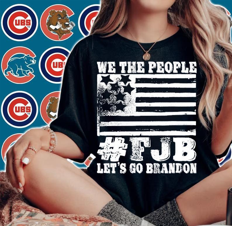 We The People FJB Let's Go Brandon Joe Biden Chant Impeach Biden 46 President T-Shirt woman shirt